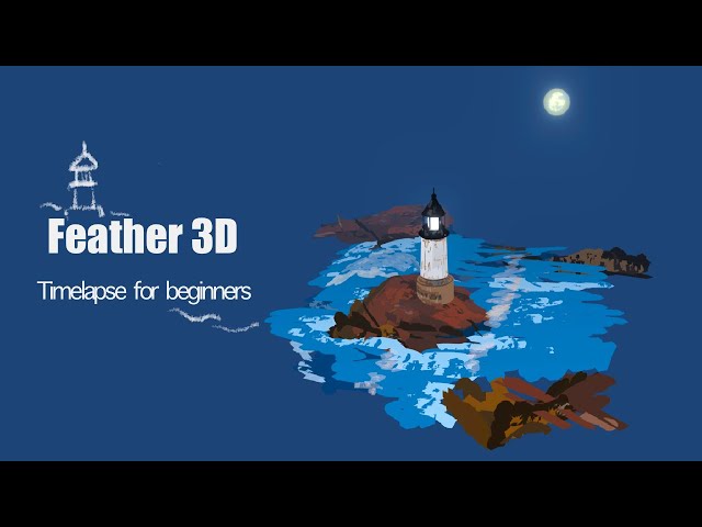 Lighthouse| Timelapse for beginners| Feather 3D