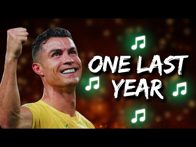 🎵 RONALDO SONG: ONE LAST YEAR  🎵