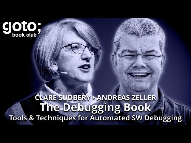 The Debugging Book • Andreas Zeller & Clare Sudbery • GOTO 2025