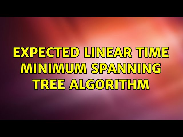 Expected Linear time Minimum Spanning Tree algorithm