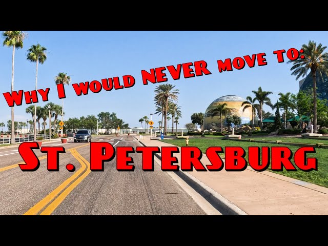 Why I Would Never Move To: St. Petersburg, Florida