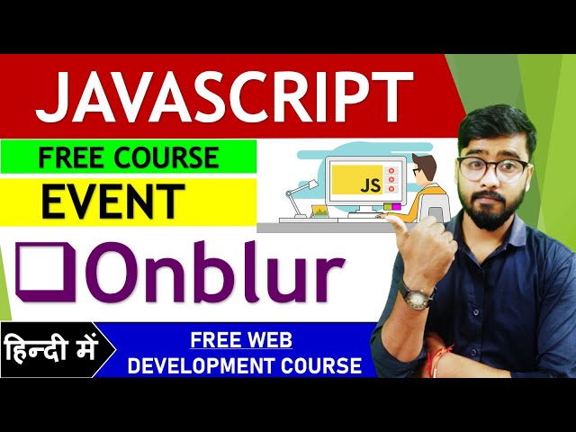 JavaScript onblur event | Javascript Tutorial | by Rahul Chaudhary