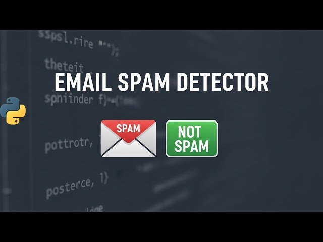 Spam Email Detection Using Machine Learning | Python Project