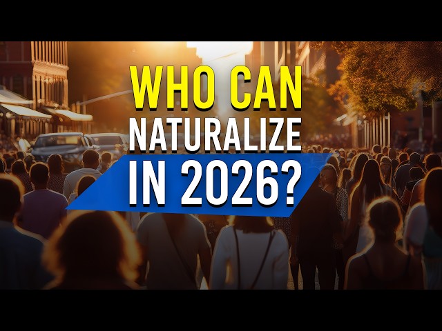 Who can Naturalize in 2026? 🤔