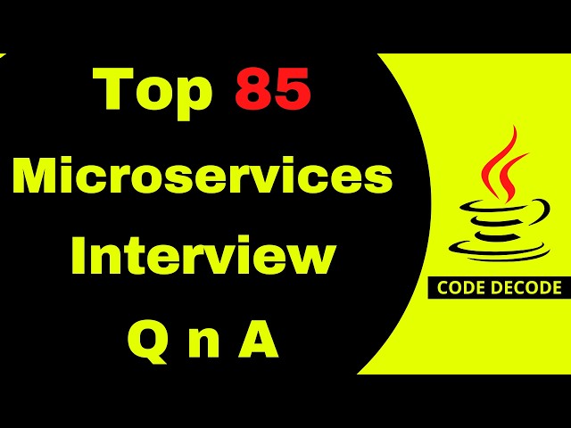 85+ Top Microservices Interview Questions and Answers | Code Decode