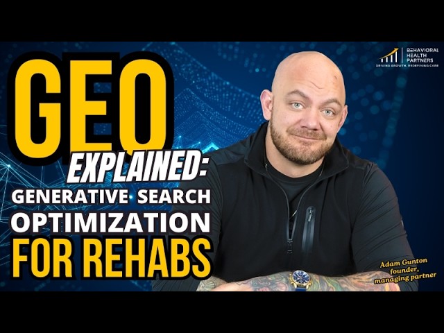 What is GEO? Generative Engine Optimization For Addiction Treatment Centers Explained