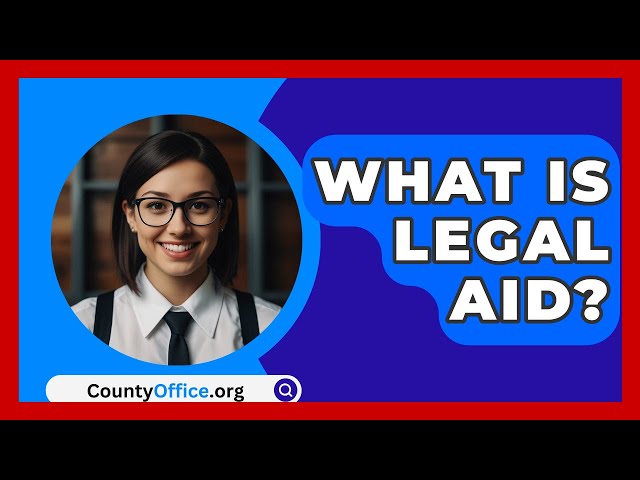What Is Legal Aid? - CountyOffice.org