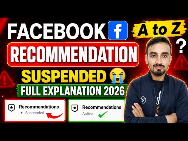 Facebook Recommendation Suspended - Recommendation Complete Explanation 2026