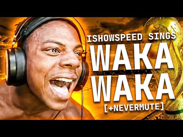 IShowSpeed Sings "Waka Waka"