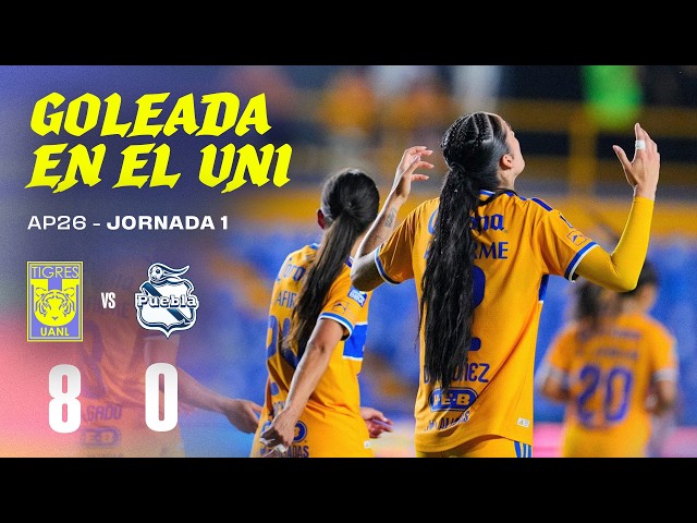 📹 Resumen | Tigres Femenil 8-0 Puebla Femenil | Jornada 1 | Apertura 2026 | Liga MX Femenil