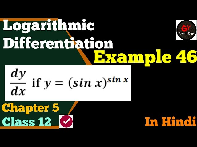 Logarithmic Differentiation | Class 12 Maths Chapter 5 Example 46|Logarithmic Differentiation Method