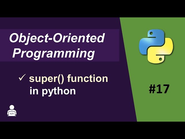 Super Function in Python | Object Oriented Programming in Python