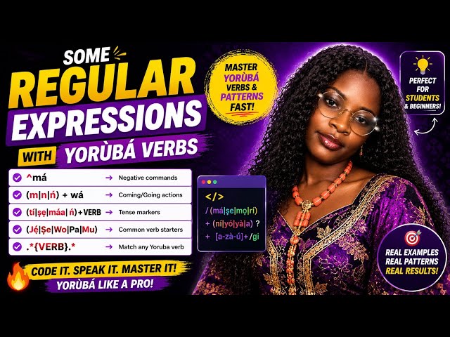 Some Regular Expressions with Yoruba Verbs | Speak Yoruba More Naturally! 🔥