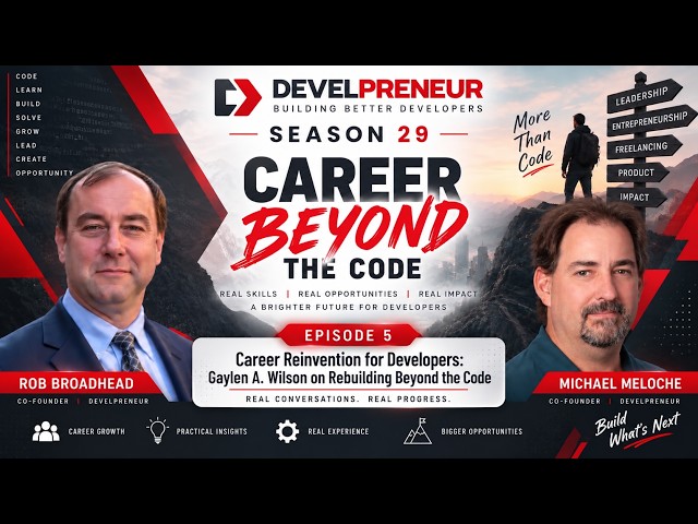 Career Reinvention for Developers: Gaylen A. Wilson on Rebuilding Beyond the Code
