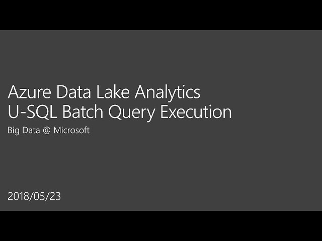 U-SQL Batch Query Execution