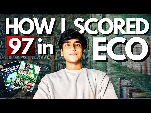 How I Scored 97/100 In ECONOMICS Class 12 Boards | My Exact Strategy 🔥