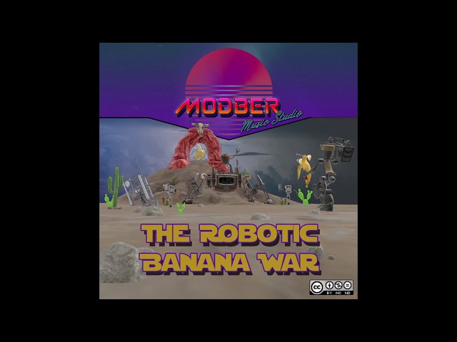 ModBer - The Robotic Banana War