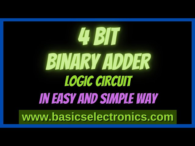 Working Explanation of 4 bit Binary Adder