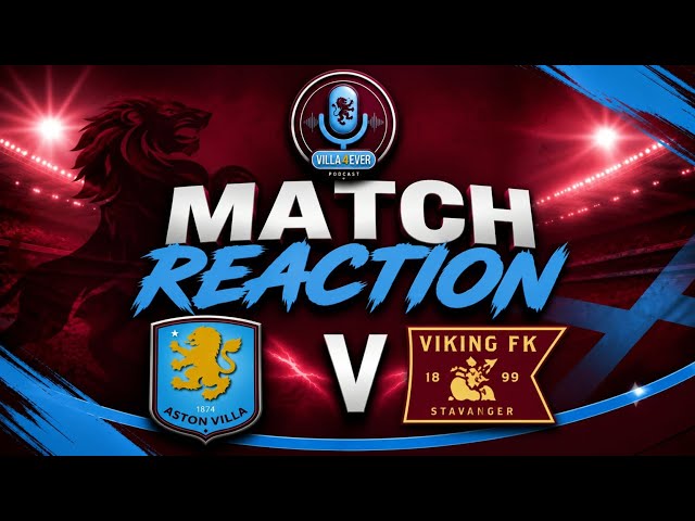 ALYSSON WHAT A PLAYER!! | MATCH REACTION | ASTON VILLA 3-1 VIKING FK 