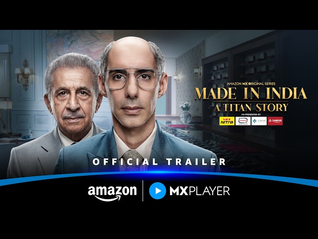 Made In India: A Titan Story - Official Trailer | Naseeruddin Shah, Jim Sarbh | Amazon MX Player