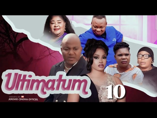 ULTIMATUM EP 10 NOUVEAU FILMS AFRICAINS DE JS PRODUCTION