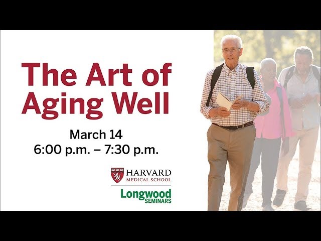 The Art of Aging Well