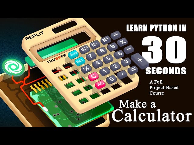 Learn Python in 30 Seconds | Project-Based Full Course | Make A Calculator