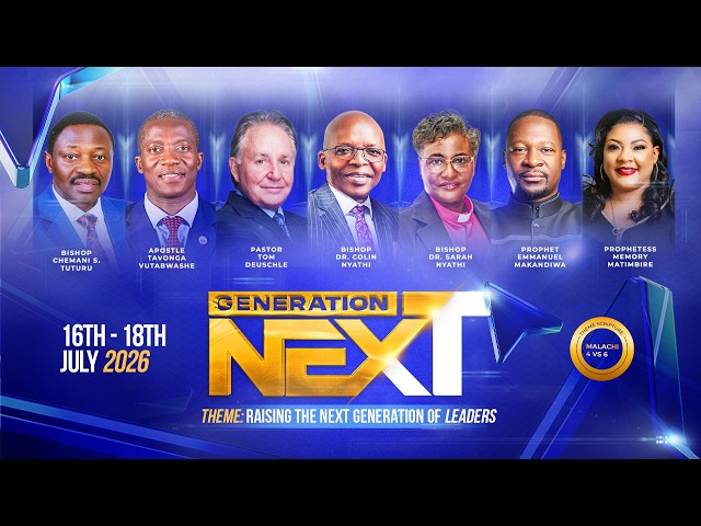 Generation Next | July 2026 | Day 3 – Session 4 | Prophet Emmanuel Makandiwa