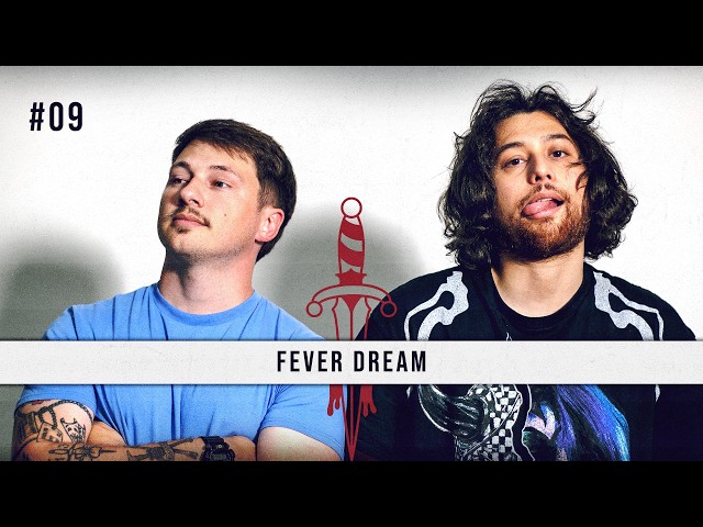 Fever Dream | Do Not Listen Show Episode 9