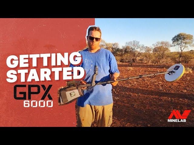 Minelab GPX 6000: How to Get Started and Go Gold Prospecting