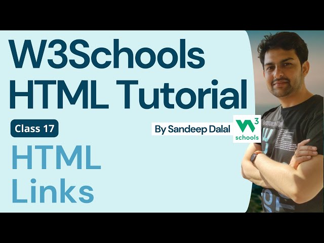 W3Schools • W3Schools HTML • W3Schools HTML Tutorial • Class 017 • W3Schools HTML Links