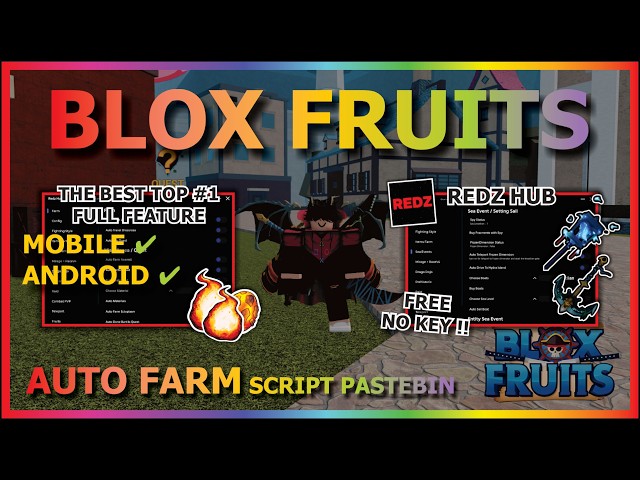 BLOX FRUITS Script No Key AUTO FARM, FAST ATTACK, SEA EVENT, SPAWN FRUIT, DF MASTERY (REDZ TOP 1)