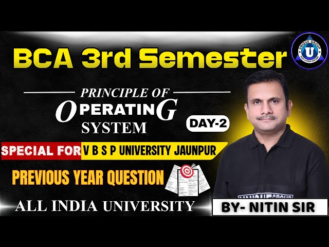 Operating System Principles | BCA 3rd Year | PYQ Discussion | Nitin Sir | Exam 2025 | #bcaexam2025