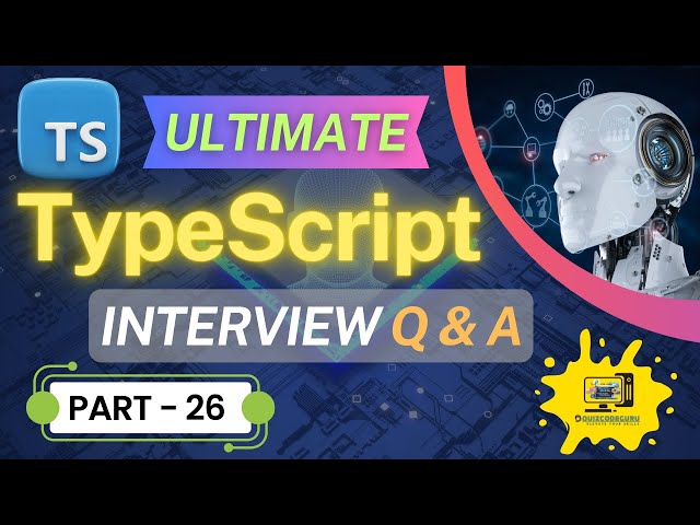 Typescript Interview Solution: Must-know Questions (Part - 26) | Tips & Tricks