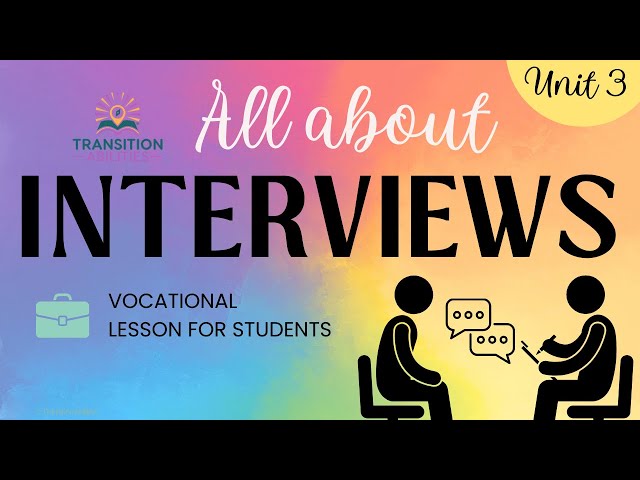All About Interviews - Vocational Lesson 7 - Job Skills for Students
