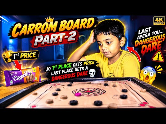 Carrom Board Part-2 1st Place Get Price Last Place Gets A Dangerous Dare 