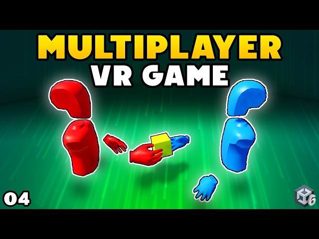 How to Make a VR Multiplayer Game - Part 4 : Ownership and Network Variables