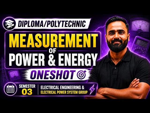 🔴 LIVE | 2.Measurement of Power & Energy | Diploma/Polytechnic | Sem 03 | Electrical Engineering