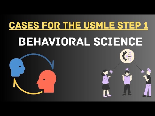 Behavioral Science Cases | High-Yield Concepts for USMLE Step 1