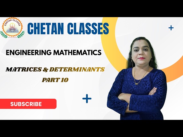 📘 How to Solve Matrices & Determinants | Engineering Mathematics with Examples - Part 10