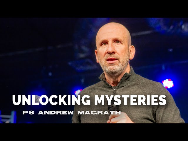 Unlocking Mysteries - Ps Andrew Magrath // Wisdom for Life