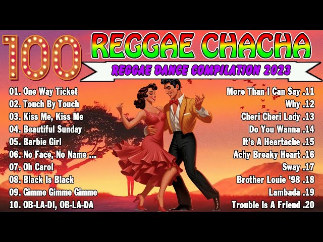 TOP 100 REGGAE CHA CHA CHA SONGS 🍭 Reggae Dance Compilation 2023 🍭 Reggae Music Mix