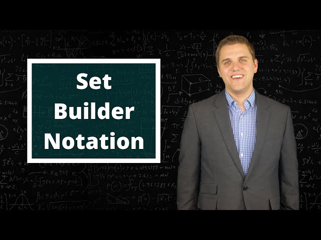 What Is Set Builder Notation?