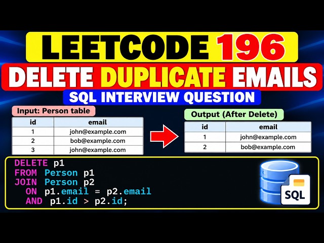 LeetCode 196 Delete Duplicate Emails | SQL Self JOIN Explained Step by Step