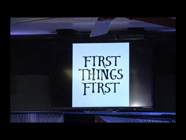 Les choses premières doivent être en premier- First Things First (3)