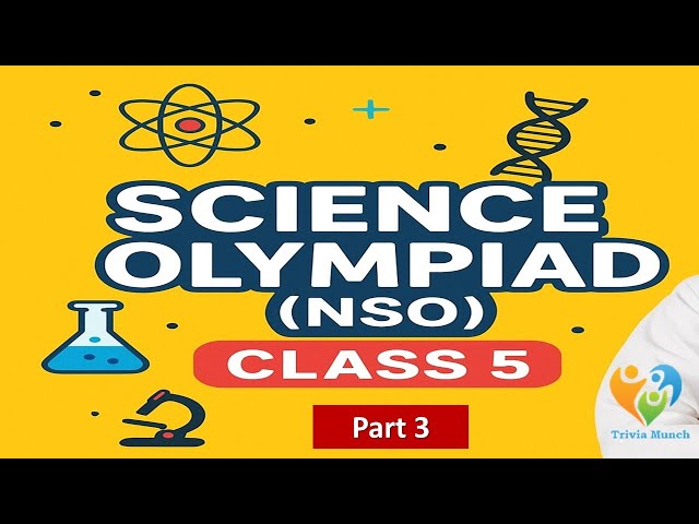NSO | National Science Olympiad | Class 5 | 40 MCQs with Answers | SOF | Science Olympiad | Part 3
