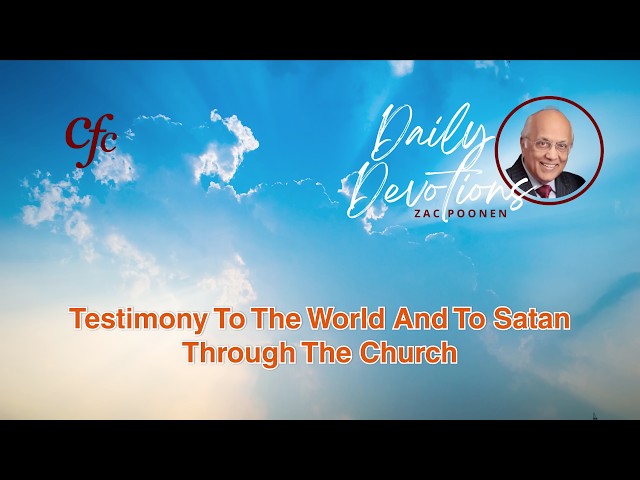 September 4 | Daily Devotion | Testimony To The World And To Satan Through The Church | Zac Poonen