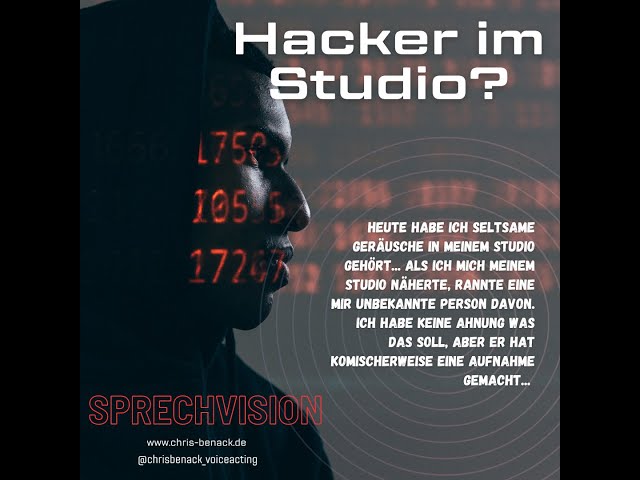 Hacker im Sprecher Studio?