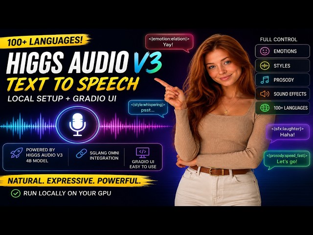 Run Higgs Audio V3 Locally! 100+ Languages, Emotions & Sound Effects