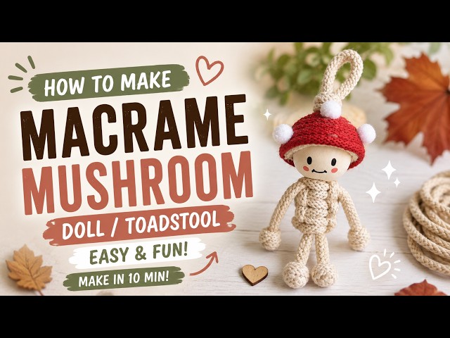 Macrame Mushroom Doll 🍄 | Easy Toadstool Tutorial for Beginners